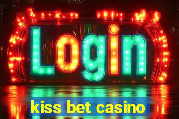 kiss bet casino